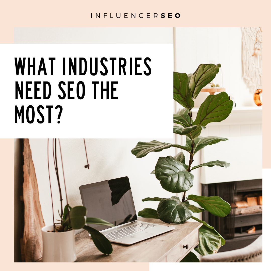 What Industries Need SEO The Most?