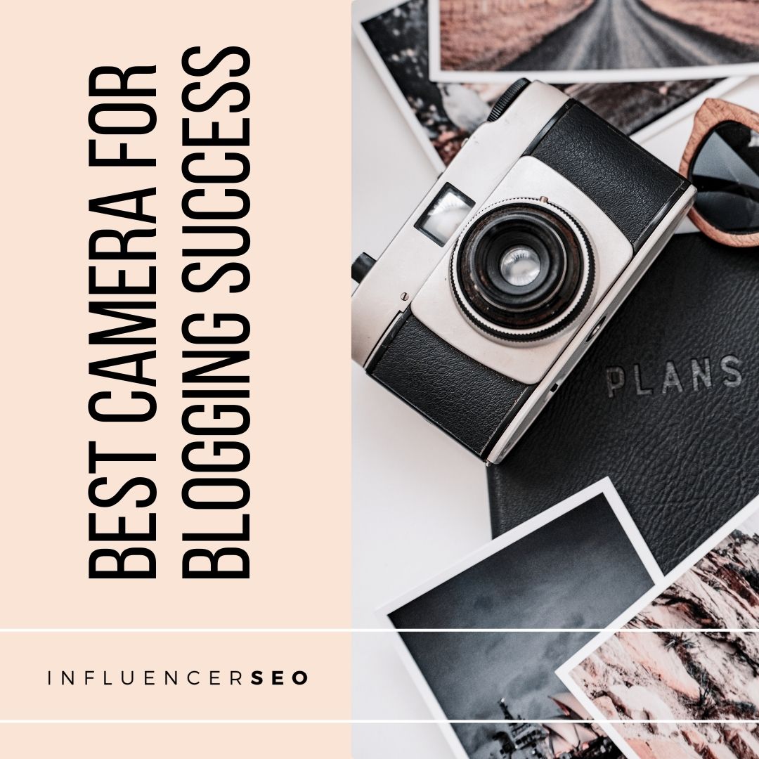 best camera for blogging success