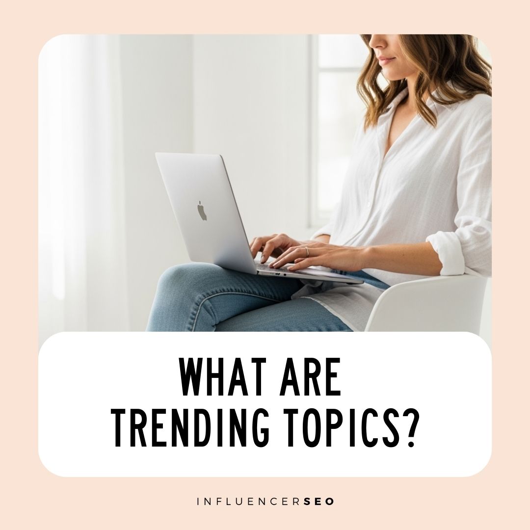 what are trending topics