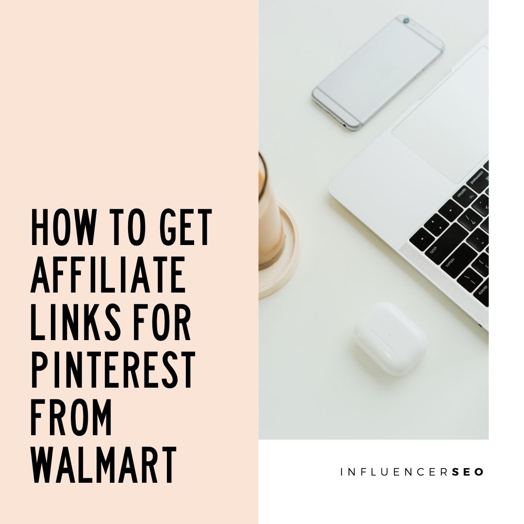 how to get affiliate links for pinterest from walmart