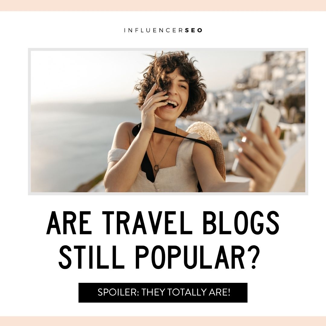 Are Travel Blogs Still Popular