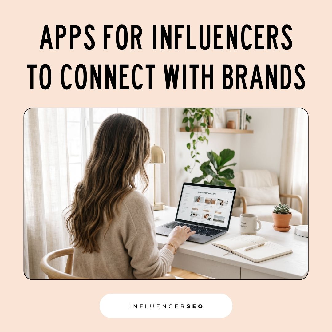 Apps for Influencers to Connect with Brands